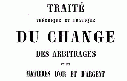 Traité théorique et pratique du change des monnaies et des fonds d'État français et étrangers, 1883