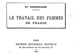 Accéder à la page "Schirmacher, Käthe. Le travail des femmes en France (1902)"