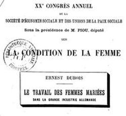 Accéder à la page "Dubois, Ernest. Le Travail des femmes mariées dans la grande industrie allemande (1902)"