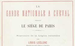 Accéder à la page "La garde nationale à cheval pendant le siège de Paris : souvenirs de la légion"