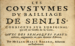 Accéder à la page "Coustumes du bailliage de Senlis, corrigées sur l'original qui est au Greffe de la Cour"
