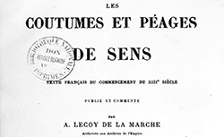 Accéder à la page "Coutumes et péages de Sens : texte français au commencement du XIIIe siècle"