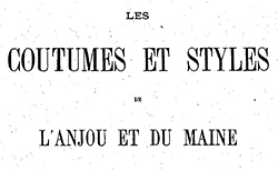 Accéder à la page "Les Coutumes et styles de l'Anjou et du Maine"