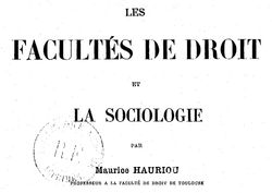 Accéder à la page "Hauriou, Maurice. Les facultés de droit et la sociologie (1893)"