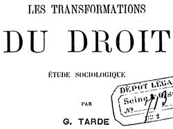 Accéder à la page "Tarde, Gabriel. Les transformations du droit : étude sociologique (1893) "