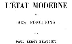 Accéder à la page "Leroy-Beaulieu, Paul. L'Etat moderne et ses fonctions - 1900"