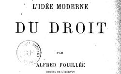 Accéder à la page "Fouillée, Alfred. L'Idée moderne du droit. 6ème éd."