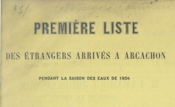 Accéder à la page "Liste des étrangers à Arcachon pendant la saison des eaux (1854)"