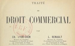 Accéder à la page "Lyon-Caen, Charles et Renault, Louis. Traité de droit commercial, 4e édition"