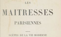 Accéder à la page " Les maîtresses parisiennes : scènes de la vie moderne "