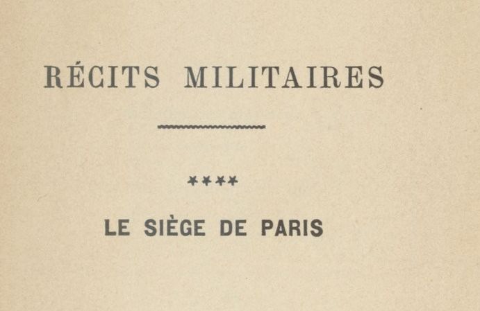 Accéder à la page "Récits militaires  le siège de Paris"