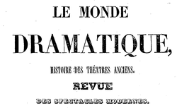 Accéder à la page "Monde dramatique (Le) : revue des spectacles anciens et modernes"