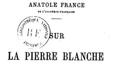 Accéder à la page "Sur la pierre blanche / Anatole France,... "