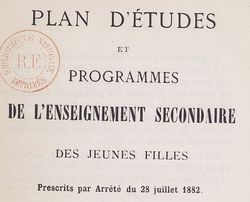 Accéder à la page "Plan d'études et Programmes de l'Enseignement secondaire des jeunes filles prescrits par Arrêté du 28 Juillet 1882 (1882)"