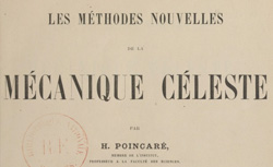 POINCARÉ, Henri (1854-1912) Les méthodes nouvelles de la mécanique céleste