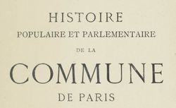 Accéder à la page " Histoire populaire et parlementaire de la Commune de Paris"