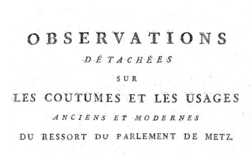 Accéder à la page "Documents des Bibliothèques de l'Université de Lorraine concernant la coutume de Lorraine"