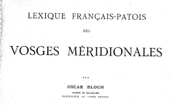 Accéder à la page "Bloch, Lexique français-patois des Vosges méridionales"