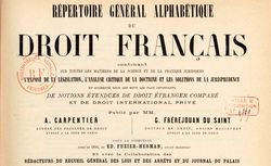 Accéder à la page "Fuzier-Herman, Édouard (éditeur). Répertoire général alphabétique du droit français"