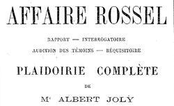 Accéder à la page "3e Conseil de guerre de Versailles. Affaire Rossel, rapport, interrogatoire, audition des témoins, réquisitoire, plaidoirie complète de Me Albert Joly... "