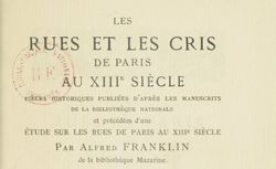 Accéder à la page "Les rues et les cris de Paris au XIIIe siècle : pièces historiques"
