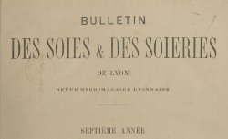 Accéder à la page "Bulletin des soies et des soieries de Lyon"