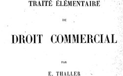 Accéder à la page "Thaller, Edmond-Eugène. Traité élémentaire de droit commercial, 1re édition"