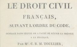 Accéder à la page "Toullier, Charles-Bonaventure-Marie. Le droit civil français, suivant l'ordre du Code..., 4e édition"