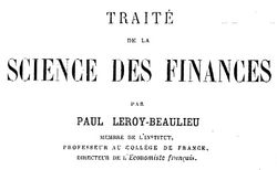 Accéder à la page "Leroy-Beaulieu, Paul.Traité de la science des finances - 1906"