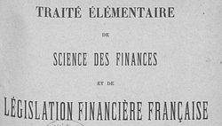 Accéder à la page "Allix, Edgard. Traité élémentaire de science des finances et de législation financière française - 1931"