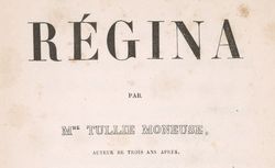 Accéder à la page "Moneuse, Tullie, ou Tullie Blum, pseudonymes de Marie Adelaïde Caignet (1805-1875)"