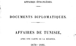 Accéder à la page "Documents diplomatiques sur les Affaires de Tunisie"
