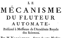 VAUCANSON, Jacques (1709-1782) Le mécanisme du fluteur automate