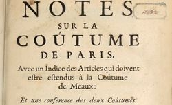 Accéder à la page "Notes sur la Coutume de Paris, avec un indice des articles qui doivent estre estendus à la coûtume de Meaux"