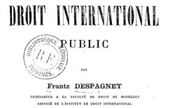 Accéder à la page "Despagnet, Frantz . Cours de droit international public, 1894"