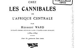 Accéder à la page "Chez les cannibales de l'Afrique centrale / par Herbert Ward, engagé comme officier dans l'expédition Stanley, 1884-1889"
