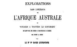Accéder à la page "Explorations dans l'intérieur de l'Afrique australe et voyages à travers le continent : de Saint-Paul de Loanda à l'embouchure du Zambèse, de 1840 à 1856"