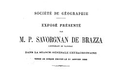 Accéder à la page "Exposé présenté par M. P. Savorgnan de Brazza,... dans la séance générale extraordinaire [de la Société de géographie] tenue au Cirque d'hiver, le 21 janvier 1886 "
