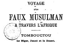 Accéder à la page "Voyage d'un faux musulman à travers l'Afrique : Tombouctou, le Niger, Jenné et le désert : à travers le continent noir"