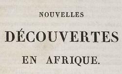 Accéder à la page "     Voyages et découvertes dans le Nord et dans les parties centrales de l'Afrique : et depuis Kouka, dans le Bornou, jusqu'à Sakatou, capitale de l'empire des Felatah / exécutés pendant les années 1822, 1823 et 1824"