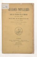 Chansons populaires recueillies dans le Vivarais et le Vercors par Vincent d' Indy, mises en ordre, avec une préface et des notes par Julien Tiersot.... [A 1 v.]
