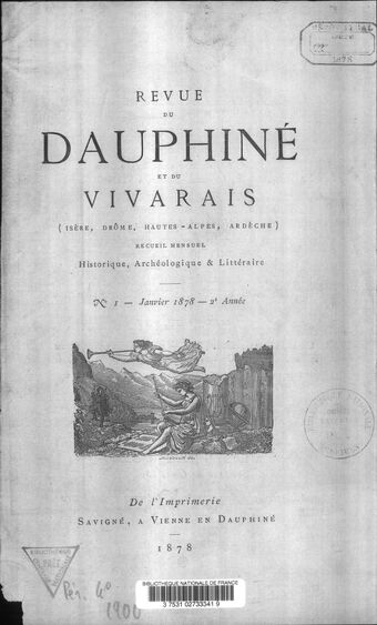 Revue du Dauphiné et du Vivarais (Isère, Drôme, Hautes-Alpes, Ardèche) : recueil mensuel historique, archéologique et littéraire