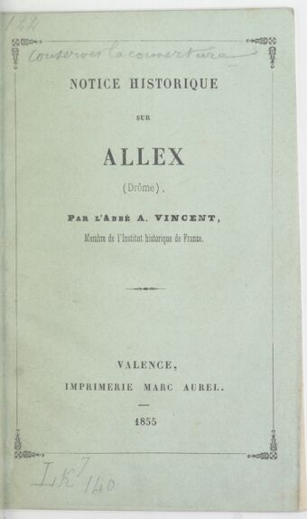 Notice historique sur Allex (Drôme) / par l'abbé A. Vincent,...
