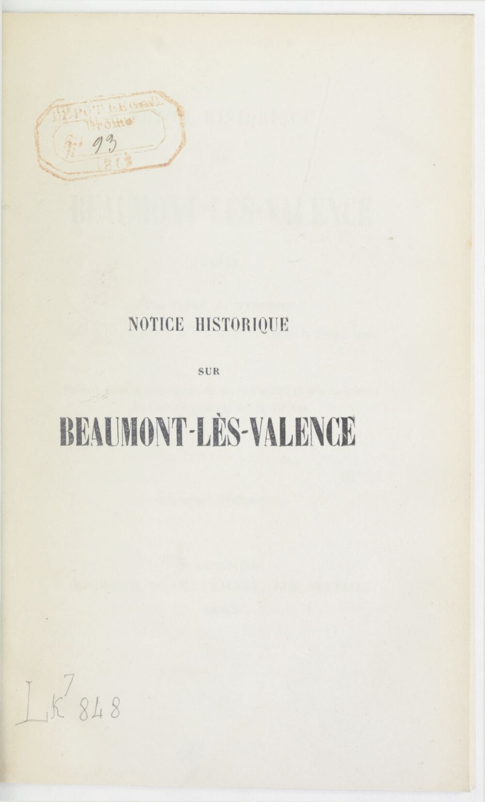Notice historique sur Beaumont-lès-Valence (Drôme) / par l'abbé A. Vincent,...