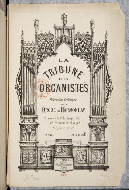 La Tribune des organistes. Publication de musique pour orgue ou harmonium paraissant le 1er de chaque mois par livraison de 16 pages. 192 pages par an