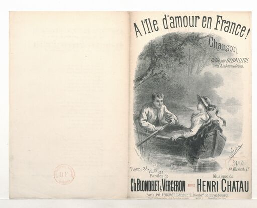 A l'île d'amour en France ! : chanson / paroles de Blondelet-Vergeron ; musique de Henri Chatau ; créée par Mr Debailleul aux Ambassadeurs