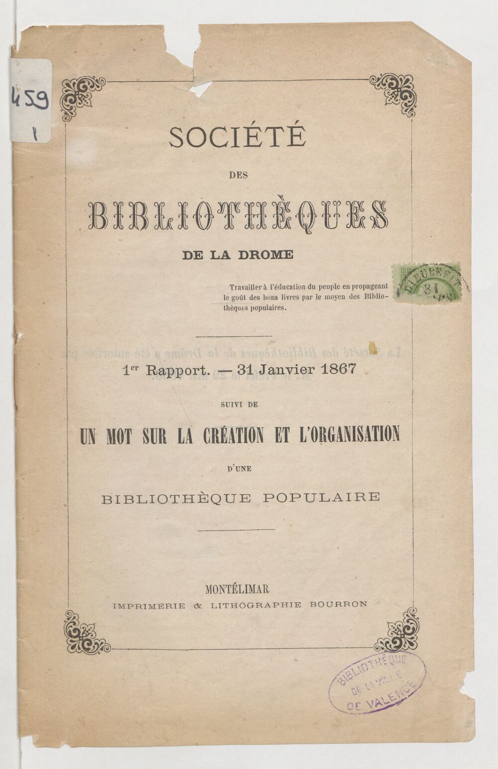 Société des bibliothèques de la Drôme. 1er rapport - 31 janvier 1867 ; suivi de Un mot sur la création et l'organisation d'une bibliothèque populaire