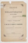 Société des bibliothèques de la Drôme. 1er rapport - 31 janvier 1867 ; suivi de Un mot sur la création et l'organisation d'une bibliothèque populaire