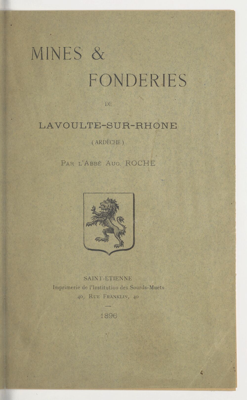 Mines & fonderies de Lavoulte-sur-Rhône (Ardèche) / par l'Abbé Aug. Roche