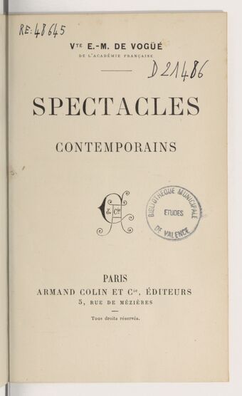 Spectacles contemporains / Vte E.-M. de Vogüé,...